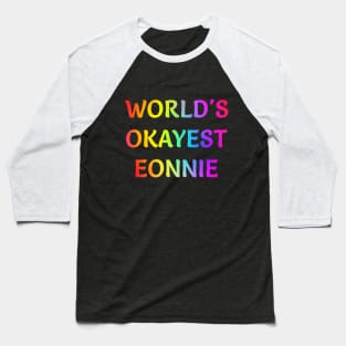 World's Okayest Eonnie Baseball T-Shirt